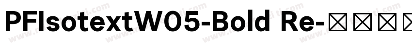 PFIsotextW05-Bold Re字体转换